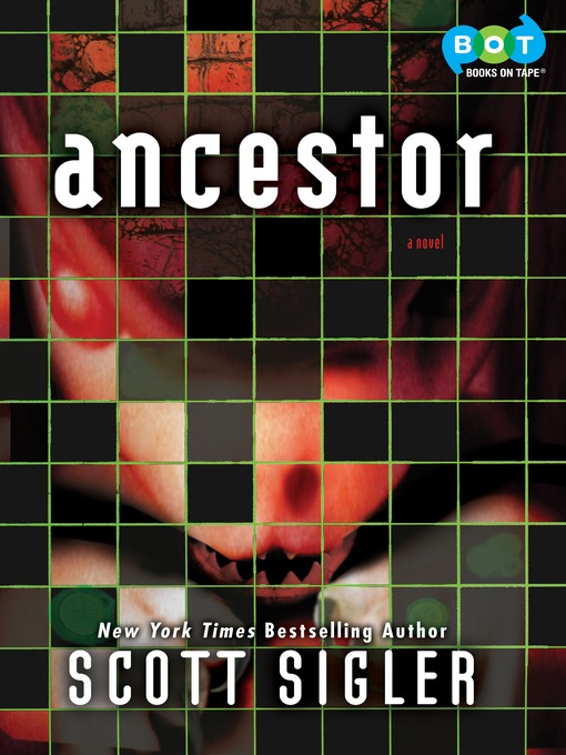 Title details for Ancestor by Scott Sigler - Available